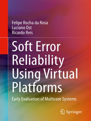 cover image of Soft Error Reliability Using Virtual Platforms